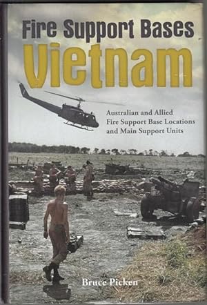 Seller image for Fire Support Bases Vietnam Australian and Allied Fire Support Base Locations and Main Support Units. for sale by Time Booksellers