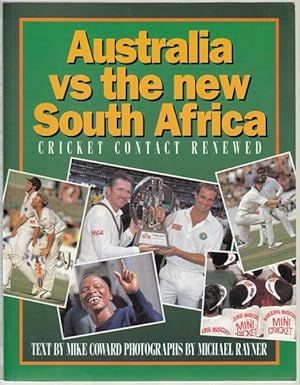 Bild des Verkufers fr Australia vs The New South Africa. Cricket Contact Renewed. Text by Mike Coward, photographs by Michael Rayner. zum Verkauf von Time Booksellers