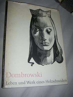 Dombrowski. Leben und Werk eines Holzschneiders (signiert)