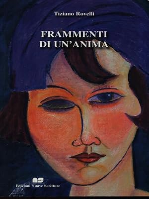 Image du vendeur pour Frammenti di un'anima mis en vente par Librodifaccia