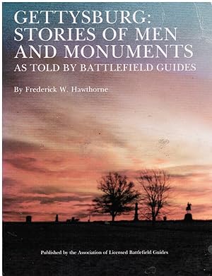 Bild des Verkufers fr Gettysburg: Stories of Men and Monuments: As Told by Battlefield Guides zum Verkauf von Bookshop Baltimore