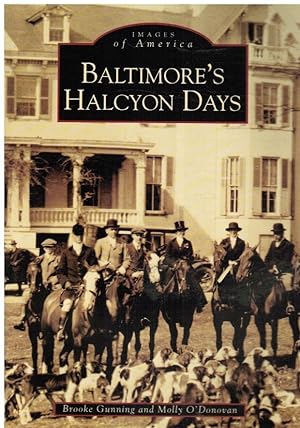 Image du vendeur pour Baltimore's Halcyon Days mis en vente par Bookshop Baltimore