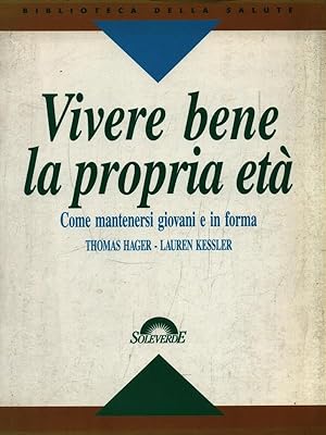 Bild des Verkufers fr Vivere bene la propria eta' zum Verkauf von Librodifaccia
