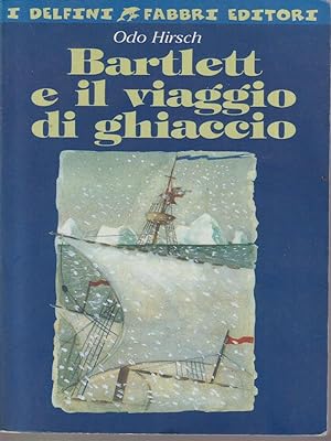 Bild des Verkufers fr Bartlett e il viaggio di ghiaccio zum Verkauf von Librodifaccia