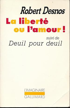 Seller image for La libert ou l'amour! suivi de Deuil pour deuil for sale by LIBRAIRIE GIL-ARTGIL SARL
