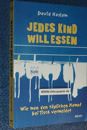 Seller image for Jedes Kind will essen. for sale by Versandantiquariat Ingo Lutter