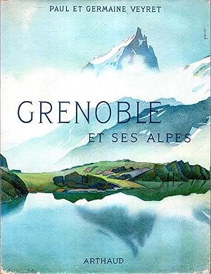 Bild des Verkufers fr Grenoble et ses Alpes zum Verkauf von Pendleburys - the bookshop in the hills