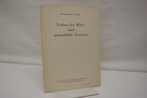 Imagen del vendedor de Verlust der Mitte und menschliche Existenz Vortrag auf der DFK-Arbeitskwoche in Verbindung mit dem INF.-Weltkongre Hannover August 1956. a la venta por Antiquariat Wilder - Preise inkl. MwSt.