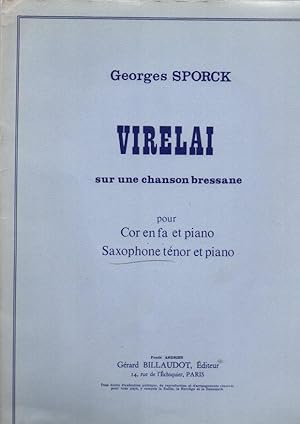 GEORGES SPORCK. VIRELAI. SUR UNE CHANSON BRESSANE. POUR COR EN FA ET PIANO.