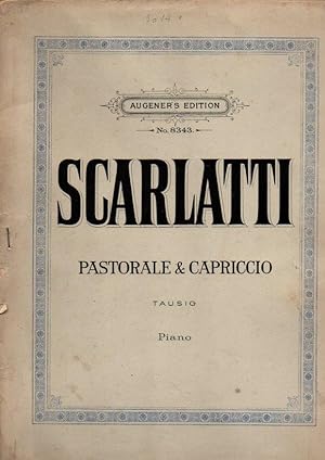 SCARLATTI. PASTORALE & CAPRICCIO. FOR THE PIANOFORTE.