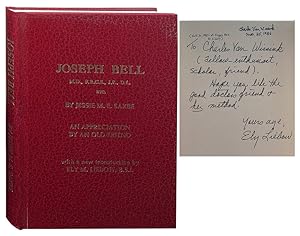 Joseph Bell, M.D., F.R.C.S., J.P., D.L., etc.; An Appreciation by an Old Friend