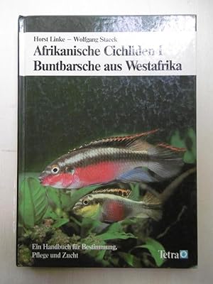 Afrikanische Cichliden I: Buntbarsche aus Westafrika. Ein Handbuch für Bestimmung, Pflege und Zucht.