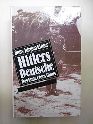 Bild des Verkufers fr Hitlers Deutsche. Das Ende eines Tabus. zum Verkauf von Antiquariat Steinwedel
