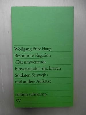 Bild des Verkufers fr Bestimmte Negation: "Das umwerfende Einverstndnis des braven Soldaten Schwejk" und andere Aufstze. zum Verkauf von Antiquariat Steinwedel