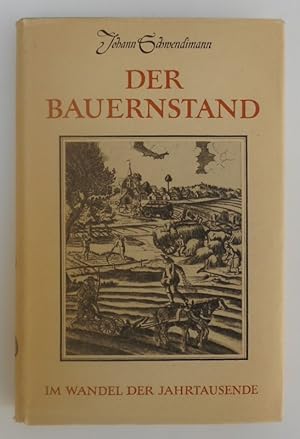 Image du vendeur pour Der Bauernstand im Wandel der Jahrtausende. Mit 101 Textbildern mis en vente par Der Buchfreund