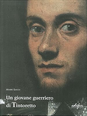 Seller image for Un Giovane Guerriero di Tintoretto for sale by Libro Co. Italia Srl