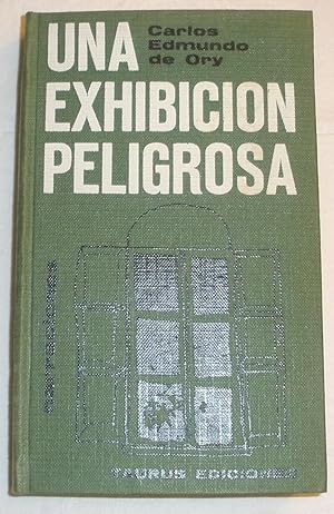 Seller image for Una exhibicin peligrosa. for sale by Aaromadelibros