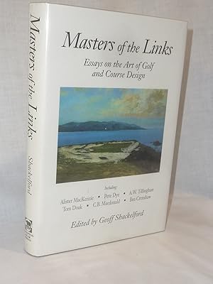 Imagen del vendedor de Masters of the Links Essays on the Art of Golf and Course Design a la venta por Antiquarian Golf