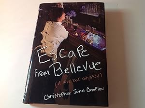 Escape From Bellevue - Signed and inscribed A Dive Bar Odyssey