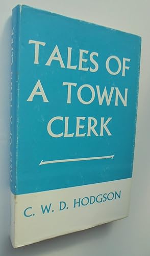 Seller image for Tales of a Town Clerk for sale by Phoenix Books NZ