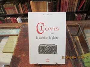 Image du vendeur pour Clovis ou le combat de gloire mis en vente par Librairie FAUGUET