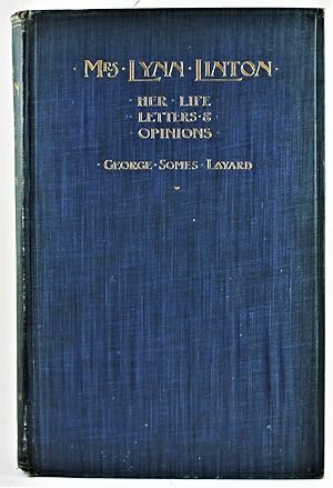 Mrs. Lynn Linton her life letters and opinions with twelve illustrations 1st Edition