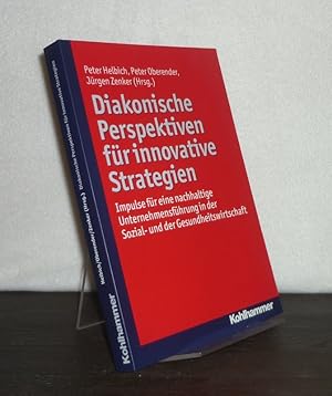 Immagine del venditore per Diakonische Perspektiven fr innovative Strategien. Impulse fr eine nachhaltige Unternehmensfhrung in der Sozial- und der Gesundheitswirtschaft. [Herausgegeben von Peter Helbich, Peter Oberender und Jrgen Zenker]. venduto da Antiquariat Kretzer