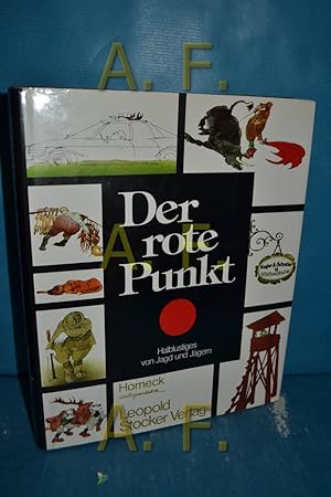 Image du vendeur pour Der rote Punkt : Halblustiges von Jagd u. Jgern. mis en vente par Antiquarische Fundgrube e.U.