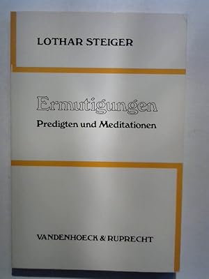 Ermutigungen. Predigten und Meditationen.