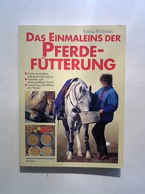 Das Einmaleins der Pferdefütterung.