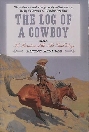 Seller image for The Log of a Cowboy: A Narrative of the Old Trail Days for sale by Kenneth A. Himber