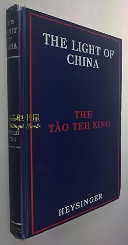 The Light of China: The Tao Teh King of Lao Tsze. SIGNED by I. W. Heysinger