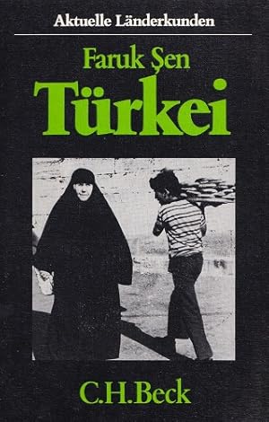 Türkei : Land und Leute. / Beck'sche schwarze Reihe ; Bd. 803 : Aktuelle Länderkunden.