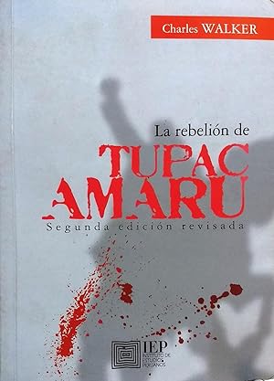 La rebelión de Tupac Amaru. Segunda edición revisada