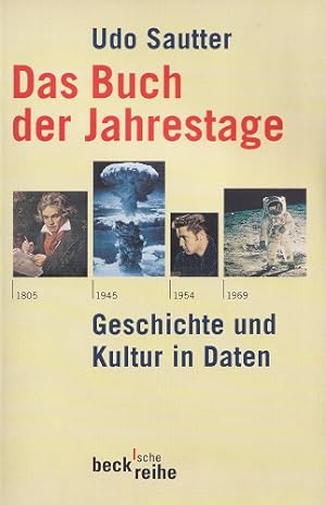 Bild des Verkufers fr Das Buch der Jahrestage : Geschichte und Kultur in Daten. / Beck'sche Reihe ; 1290. zum Verkauf von Versandantiquariat Nussbaum