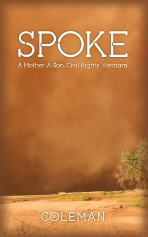 Seller image for Spoke : A Mother, a Son, Civil Rights, Vietnam for sale by GreatBookPrices
