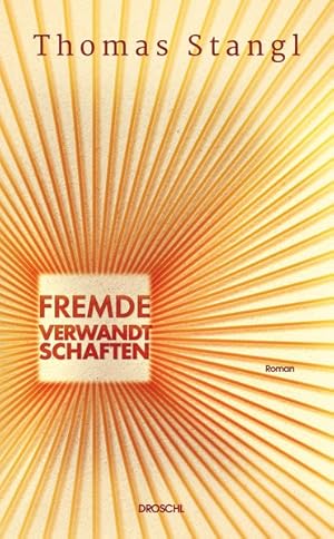 Bild des Verkufers fr Fremde Verwandtschaften. Roman. zum Verkauf von A43 Kulturgut