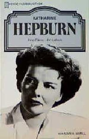 Seller image for Katharine Hepburn: Ihre Filme - Ihr Leben for sale by Versandantiquariat Felix Mcke