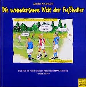 Seller image for Die wundersame Welt der Fuballer for sale by Versandantiquariat Felix Mcke