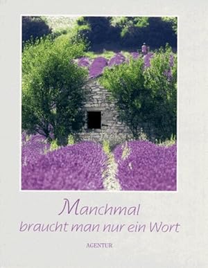 Seller image for Manchmal braucht man nur ein Wort for sale by Versandantiquariat Felix Mcke