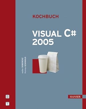 Seller image for Visual C # 2005 Kochbuch. for sale by Versandantiquariat Felix Mcke