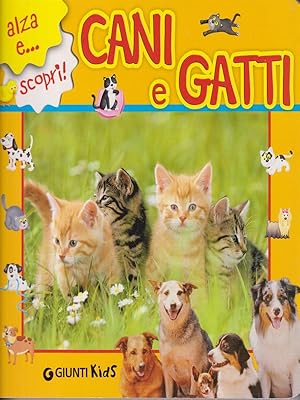 Bild des Verkufers fr Cani e gatti. Alza e. scopri! zum Verkauf von Librodifaccia