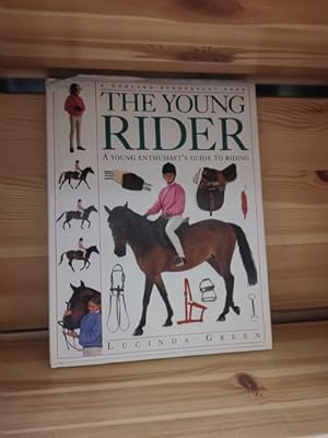Seller image for The Young Rider: A Young Enthusiast's Guide To Riding for sale by Antiquariat Liber Antiqua