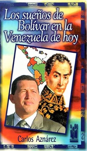 Bild des Verkufers fr Los sueos de Bolvar en la Venezuela de hoy . zum Verkauf von Librera Astarloa