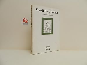 Vita di Piero Gobetti