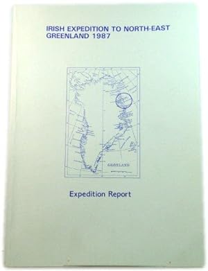 Image du vendeur pour Irish Expedition to North-East Greenland 1987 mis en vente par PsychoBabel & Skoob Books