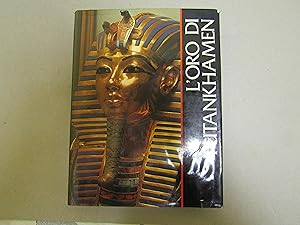 Kamal El Mallakh - Arnold C. Brackman. L'oro di Tutankhamen