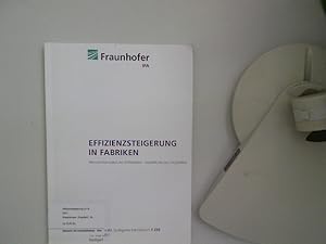 Seller image for Effizienzsteigerung in Fabriken : Produktionsablufe optimieren - Fabrikplanung validieren ; die schlanke Fabrik. Fraunhofer IPA Stuttgarter Fabrikforum, 19. Mai 2011, Stuttgart. Fraunhofer IPA. for sale by Antiquariat Bookfarm