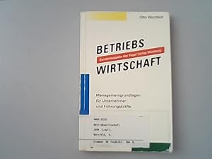 Bild des Verkufers fr Betriebswirtschaft. Management-Wissen fr Unternehmer und Fhrungskrfte. zum Verkauf von Antiquariat Bookfarm