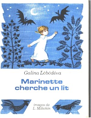 Seller image for Marinette cherche un lit / images de Miltchin for sale by librairie philippe arnaiz